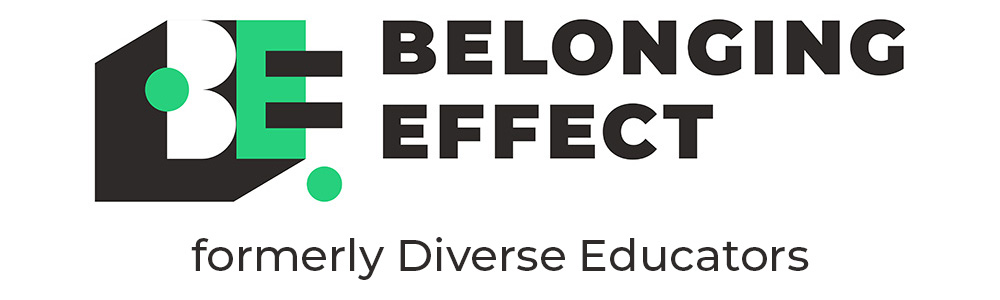 Belonging Effect logo with formerly Diverse Educators tagline