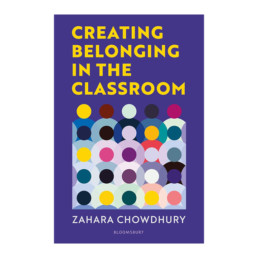 Creating Belonging in the Classroom - Zahara Chowdhury book cover