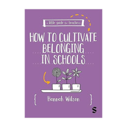 How to Cultivate Belonging in Schools - Hannah Wilson Book Cover